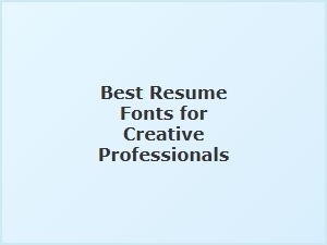 Best Creative Resume Fonts for Design Professionals