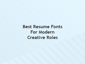 Best Modern Creative Resume Fonts